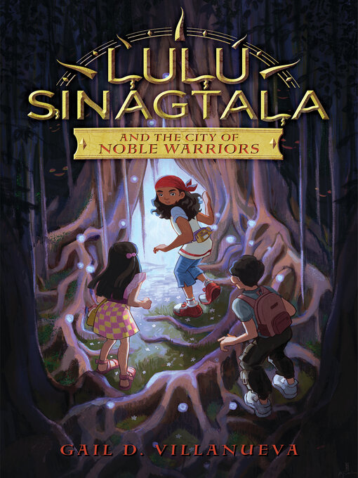 Title details for Lulu Sinagtala and the City of Noble Warriors by Gail D. Villanueva - Available